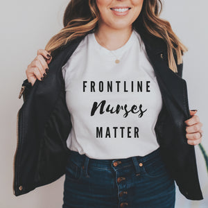 Frontline Nurses Matter (White) Shirt